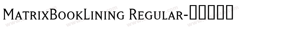 MatrixBookLining Regular字体转换